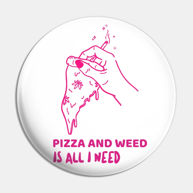 Pizza And Weed Pin by Catchy Phase
