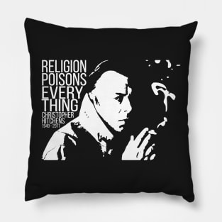 Christopher Hitchens - Religion Poisons Everything Pillow