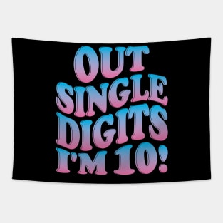 out single digits i'm 10 Tapestry