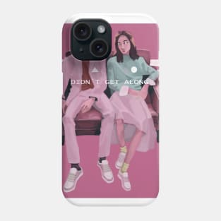 Didn`t get along Phone Case