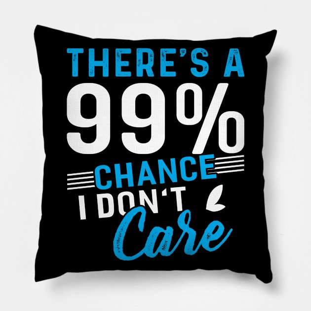 I don´t Care Pillow by Dojaja