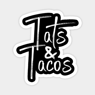 Tats and Tacos Magnet