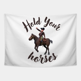 Hold Your horses Tapestry