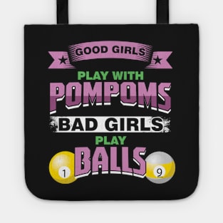 Funny Good Girls Play With PomPoms Bad Girls Play Balls Tote