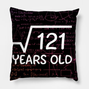 Square root 121 years old funny shirt for birthday gift and anniversary Pillow