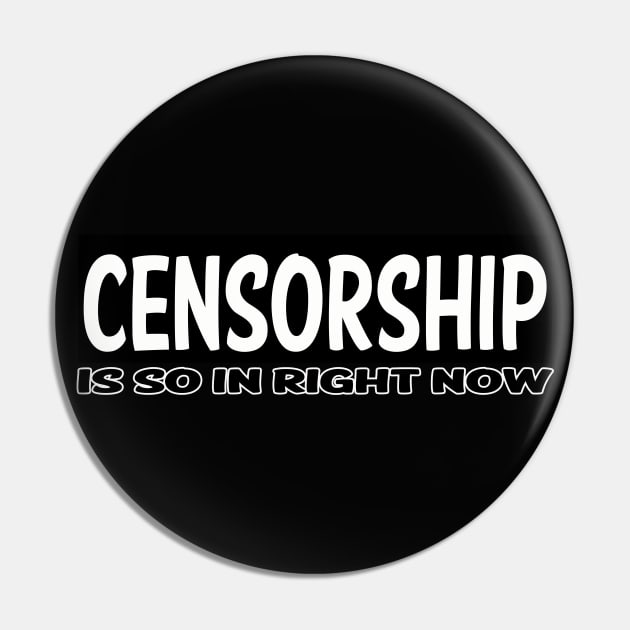 Censorship Pin by silentrob668
