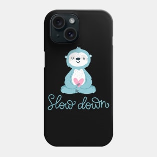 Slow Down - Keep Calm Quote Cute Animal Lover Phone Case