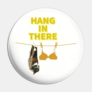 Funny Cat Hanging On Clothesline With Hang In There Phrase T-shirt Pin