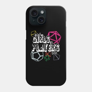 Girls Is Players Too Phone Case