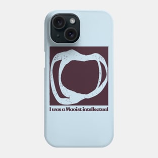 I was a Maoist intellectual / Momus Tribute Design Phone Case