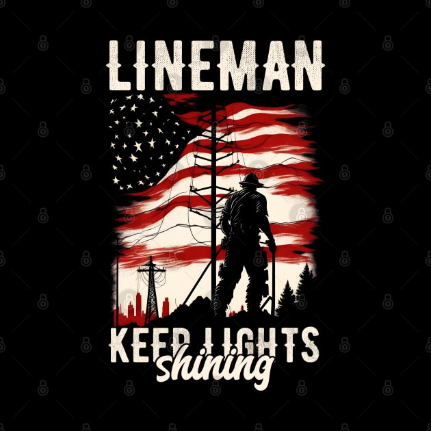 Lineman keep lights shining by T-shirt US