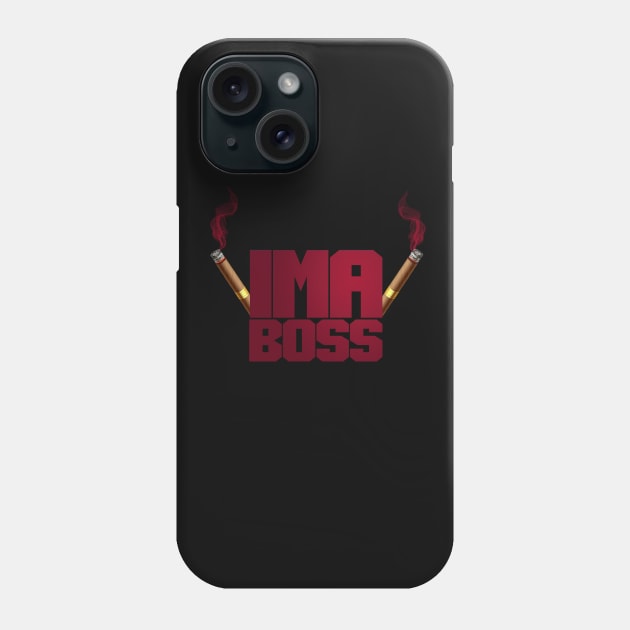 I'm a boss Phone Case by GLStyleDesigns