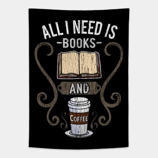 All I Need Is Books And Coffee Tapestry