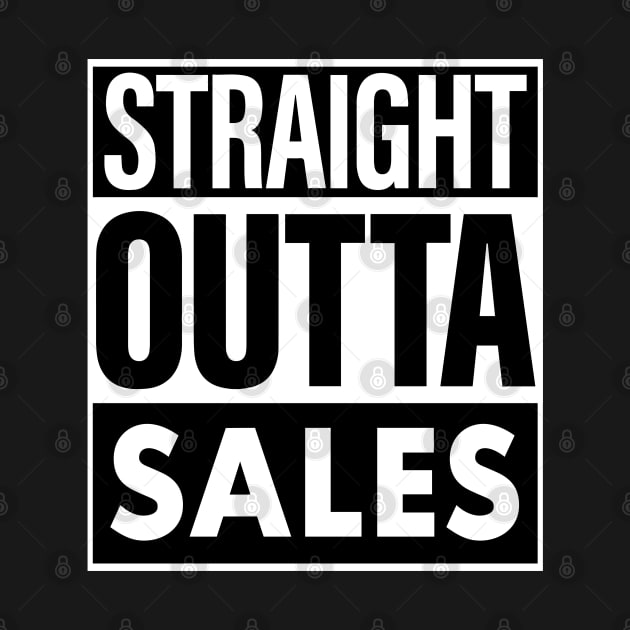 Sales Name Straight Outta Sales by ThanhNga