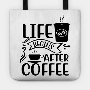 Life Begins After Coffee Tote