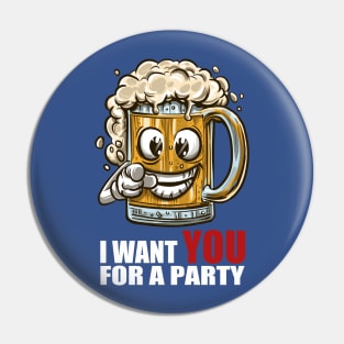 I Want You for a Party Pin