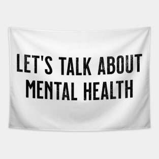 Lets Talk About Mental Health Tapestry