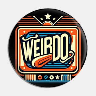 Weirdo and Proud - Simple and Cute Typography Design Pin