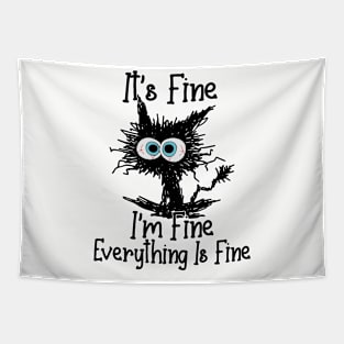 Its Fine Im Fine Everything Is Fine - Funny Black Cat Tapestry