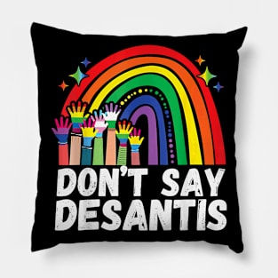 Rainbow Don't Say Desantis Shirt Florida Anti LGBTQ Pillow