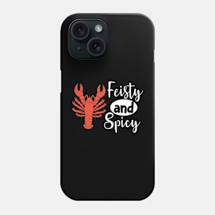 Lobster Crawfish - Fiesty and spicy Phone Case