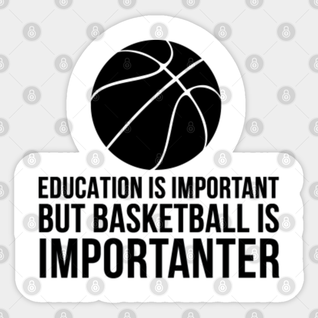 Funny Basketball Shirt Quote Gift Idea Basketball Player Sticker Teepublic Take a look through and see if you find any quotation that might inspire and. teepublic