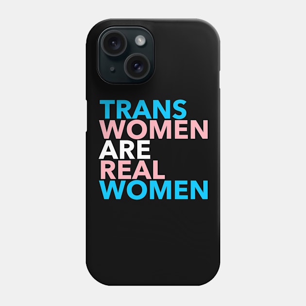 Trans Women are Real Women Phone Case by skittlemypony