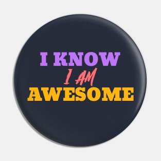 Hero Who Says I Know I am Awesome Pin