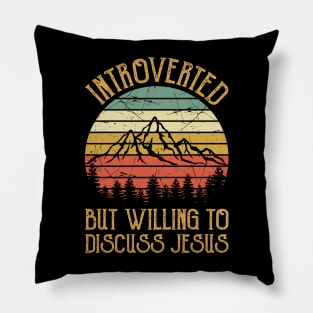 Vintage Christian Introverted But Willing To Discuss Jesus Pillow