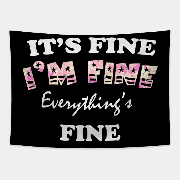 it's fine i'm fine everything's fine Tapestry by Get Yours