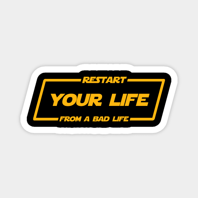 Restart your life from a bad life Magnet by Ajiw