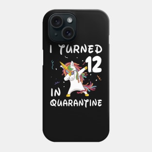 I Turned 12 In Quarantine Phone Case