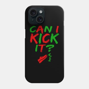 Can I Kick It - 03b- Novelty Hip Hop Vibes Phone Case