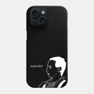 backrolls? Phone Case