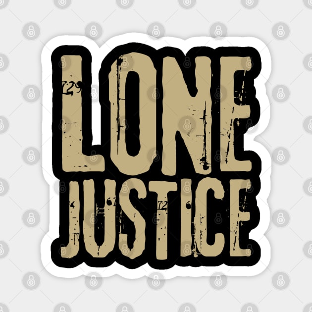 Lone Justice Fan Art Magnet by Timeless Chaos