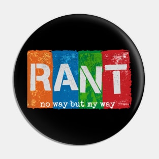 Rant: No Way But My Way, an angry new Broadway Musical Pin