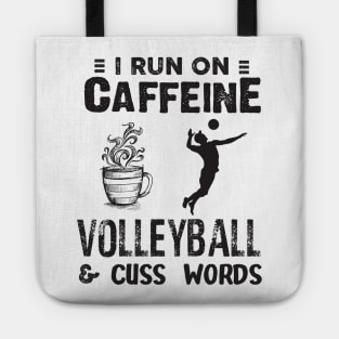 I Run On Caffeine Volleyball And Cuss Words Tote