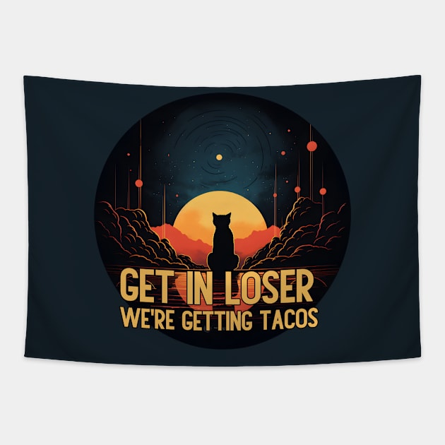 Get in Loser- We're Getting Tacos Tapestry by A Floral Letter Capital letter A | Monogram, Sticker