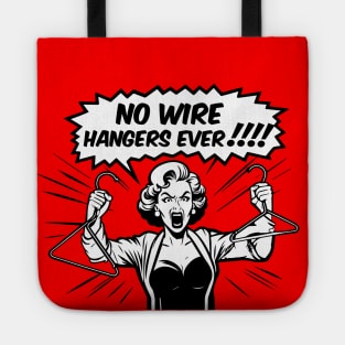 Mommie Dearest No Wire Hangers Ever Tote