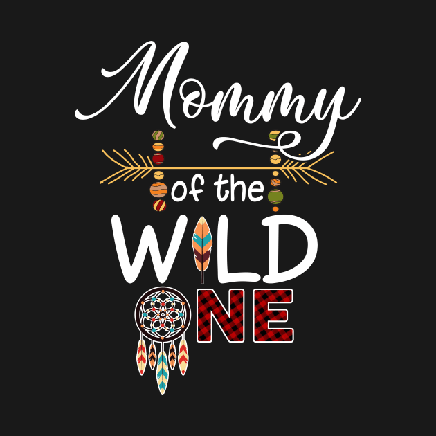 Mommy Of The Wild One T-Shirt Mother's Day Gift by InterFish