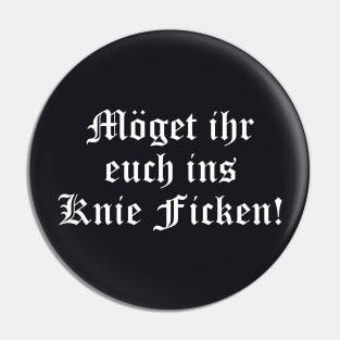 Ins Knie ficken sarkastischer Spruch Provokation Pin