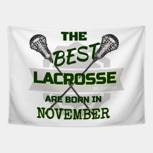 The Best Lacrosse are Born in November Design Gift Idea Tapestry