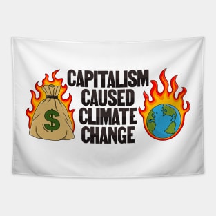 Capitalism Caused Climate Change Tapestry