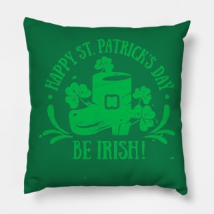 Be Irish Happy St. Patrick's Day Shamrock T-Shirt Pillow