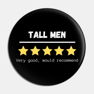 Tall men, five stars, very good, would recommend. Pin