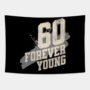 Funny 60th Birthday Quote - Forever Young Tapestry