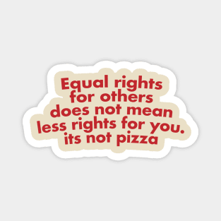 Human Rights not Pizza Magnet