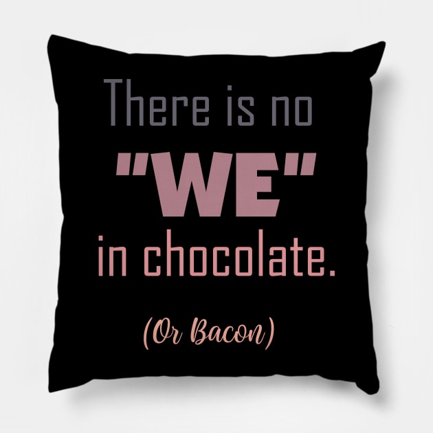 No We In Chocolate Pillow by Fig-Mon Designs