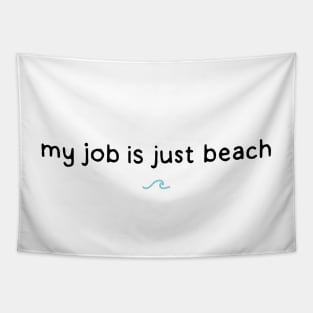 My Job is just beach. Barbie Movie. Ryan Gossling Tapestry