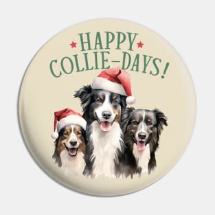 Happy Collie Days Pin